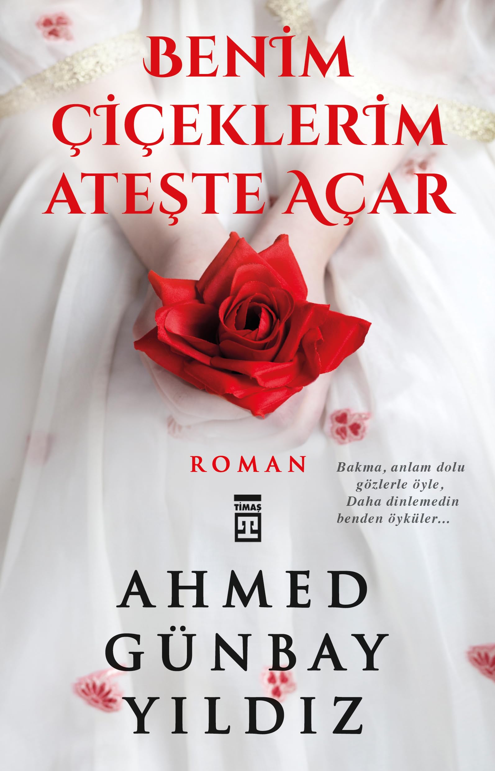 Benim Ciceklerim Ateste Acar Historical Fiction