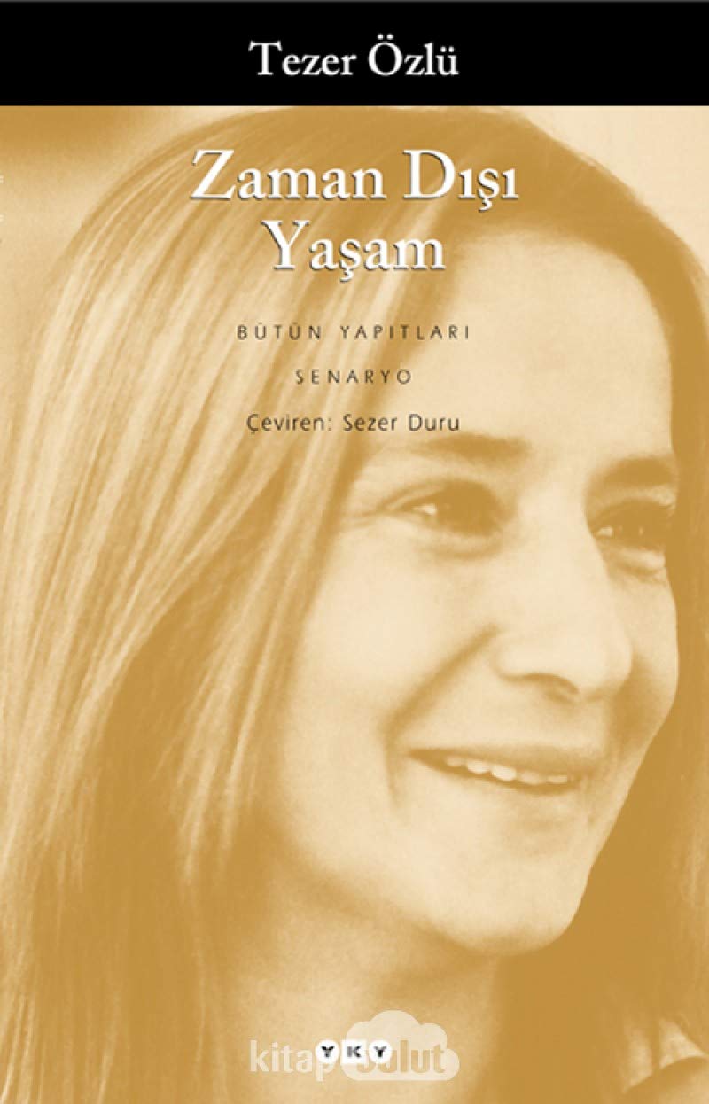 Zaman Disi Yasam: Bütün Yapıtları Senaryo Film, Art & Culture