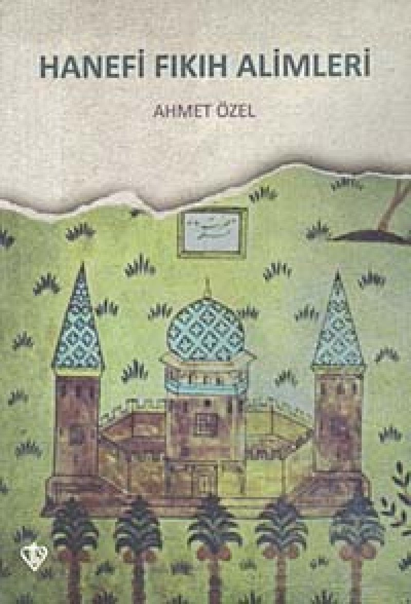 Hanefi Fikih Alimleri: Ve Diğer Mezheplerin Meşhurları Social Sciences