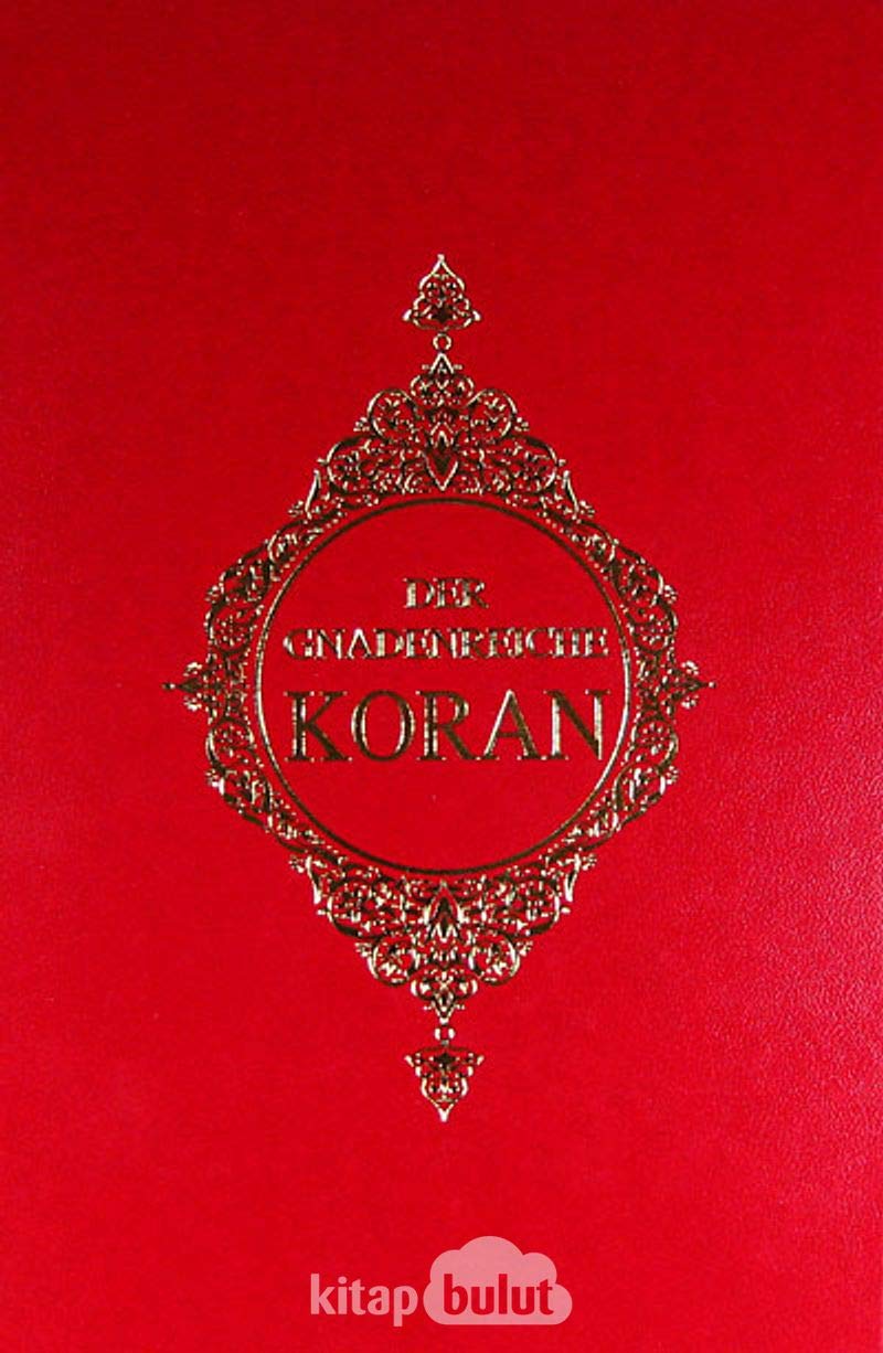 Der gnadenreiche Koran. Kur'an-i Kerim: Dtsch.-Arab. Contemporary literature
