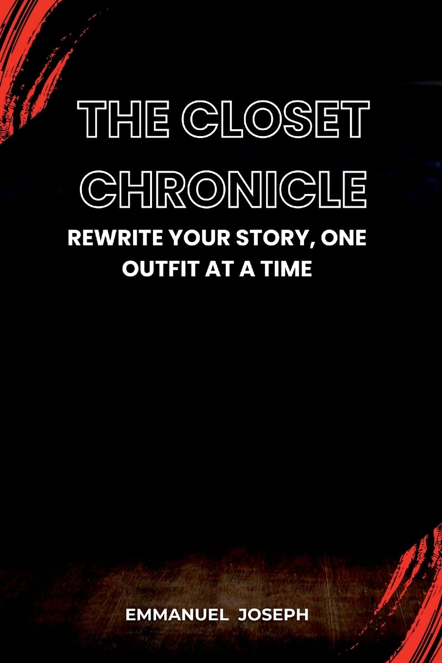 The Closet Chronicle, Rewrite Your Story, One Outfit at a Time Business, Finance & Career