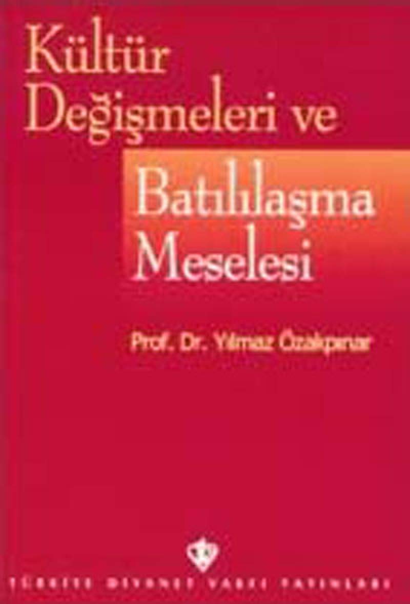Kultur Degismeleri ve Batililasma Meselesi Books