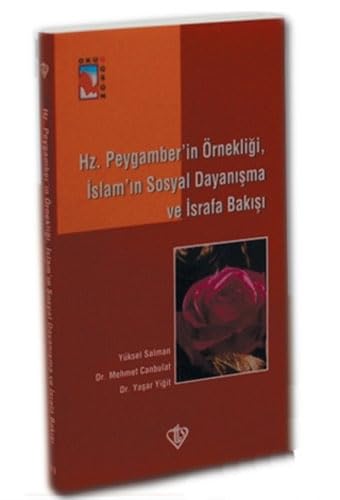Hz. Peygamber'in Ornekligi, Islam'in Sosyal Dayanisma ve Israfa Bakisi Religion & Esotericism