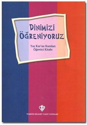 Dinimizi Öğreniyoruz; Yaz Kur'an Kursları Öğretici Kitabı Religion & Esotericism