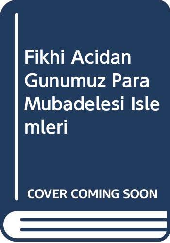 Fikhi Acidan Gunumuz Para Mubadelesi Islemleri Books