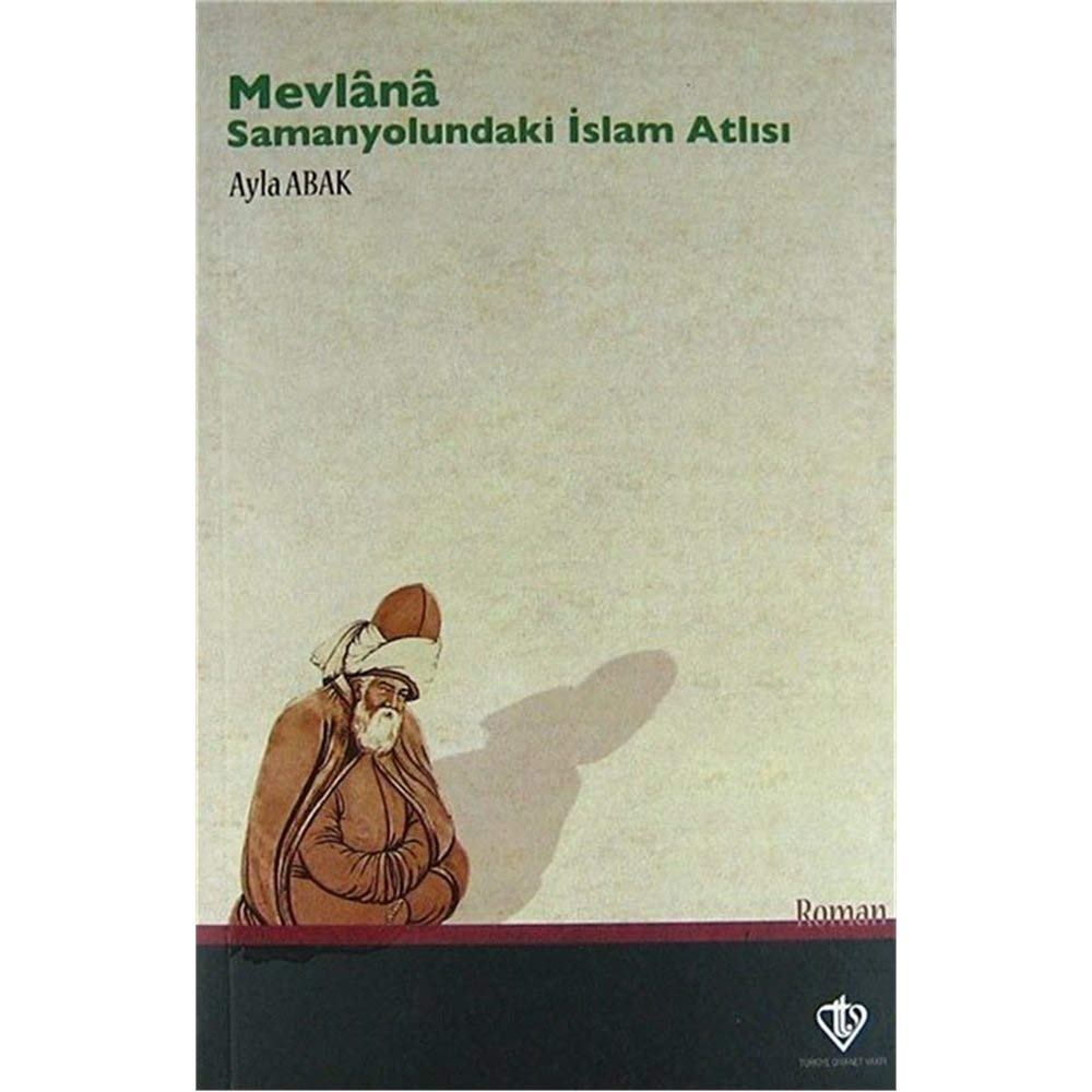 Mevlana - Samanyolundaki islam Atlisi Religion & Esotericism