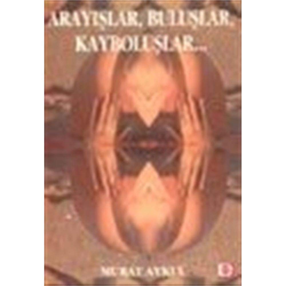 Arayışlar, Buluşlar, Kayboluşlar.. Books