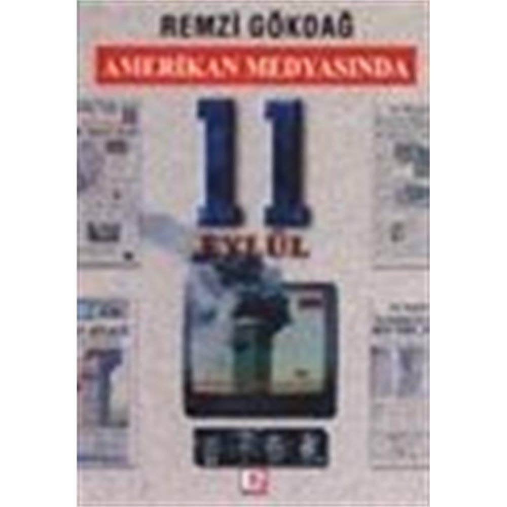 11 EYLÜL AMERİKAN MEDYASINDA Politics & History