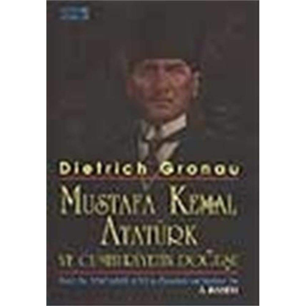MUSTAFA KEMAL ATATÜRK VE CUMHURİYETİN DOĞUŞU book