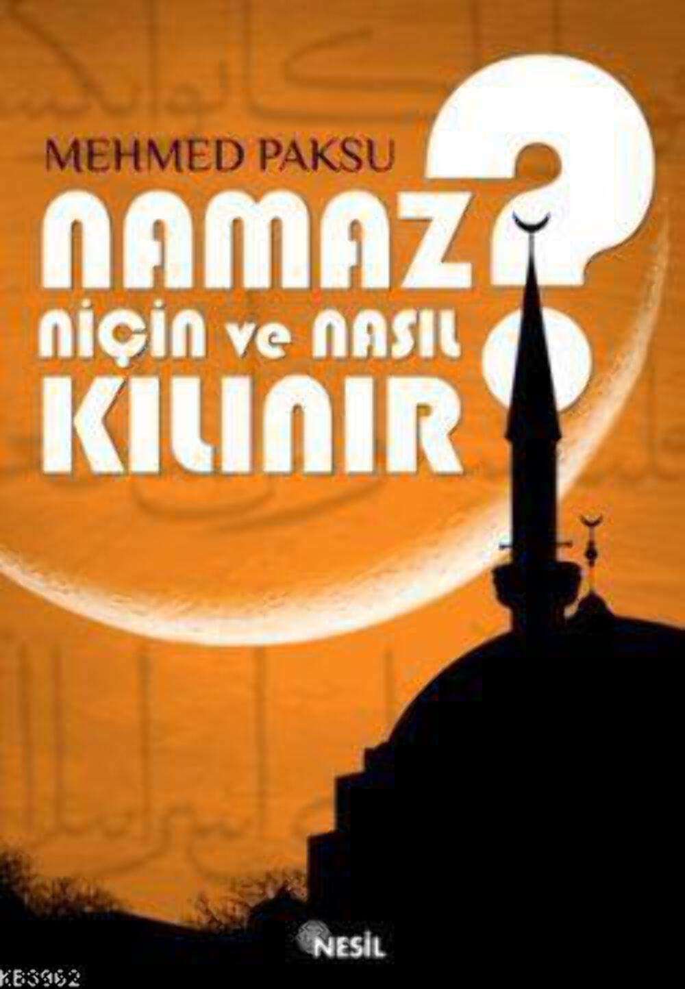 Namaz Nicin ve Nasil Kilinir book