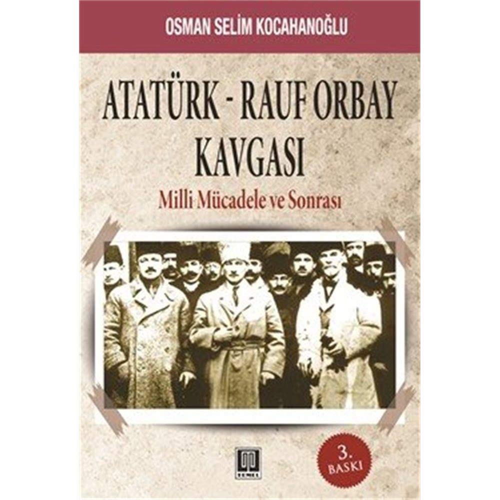 ATATÜRK RAUF ORBAY KAVGASI Politics & History