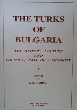 The Turks of Bulgaria: The History, Culture, and Political Fate of a Minority book