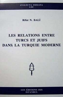 Les relations entre turcs et juifs dans la Turquie moderne (Analecta Isisiana... book