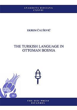 The Turkish Language in Ottoman Bosnia Books