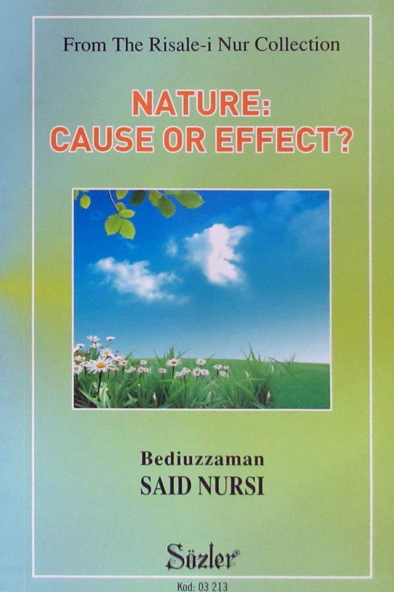 Nature: Cause or Effect? (from the Risale-i Nur Collection) book