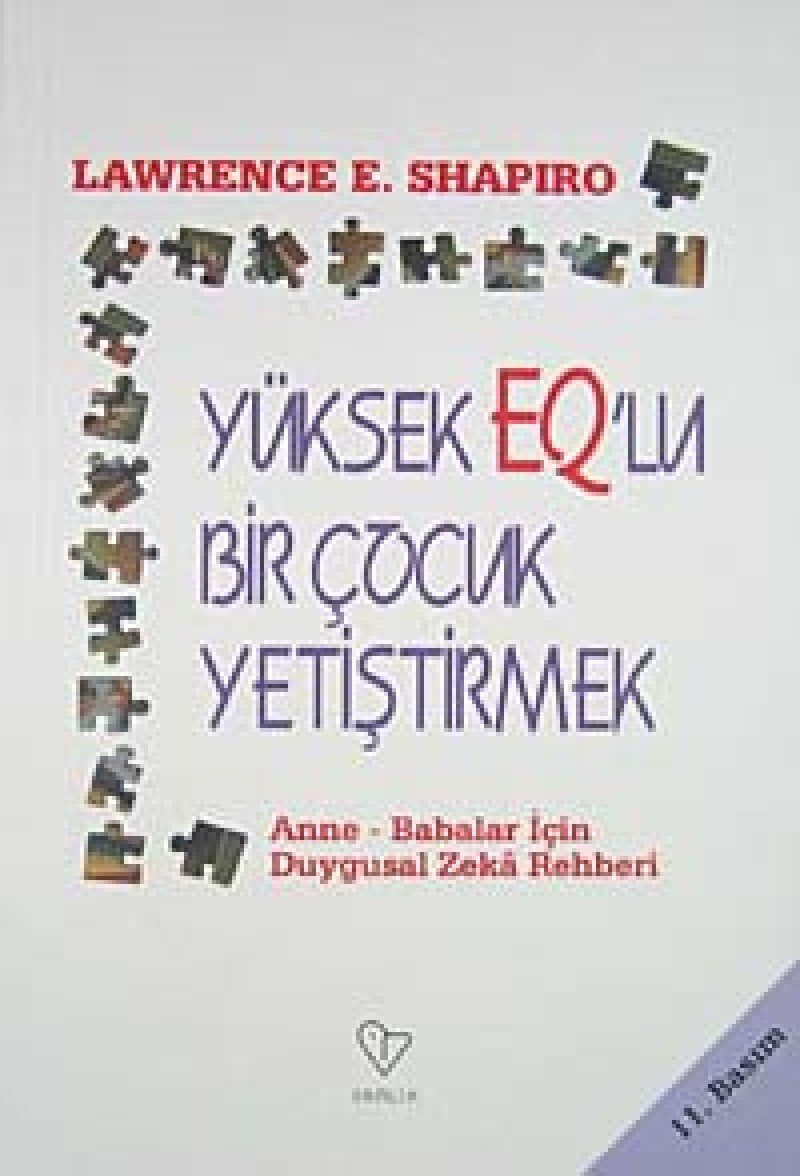 Yüksek Eqlu Cocuk Yetistirmek: Anne - Babalar icin Duygusal Zeka Rehberi Parents & Children