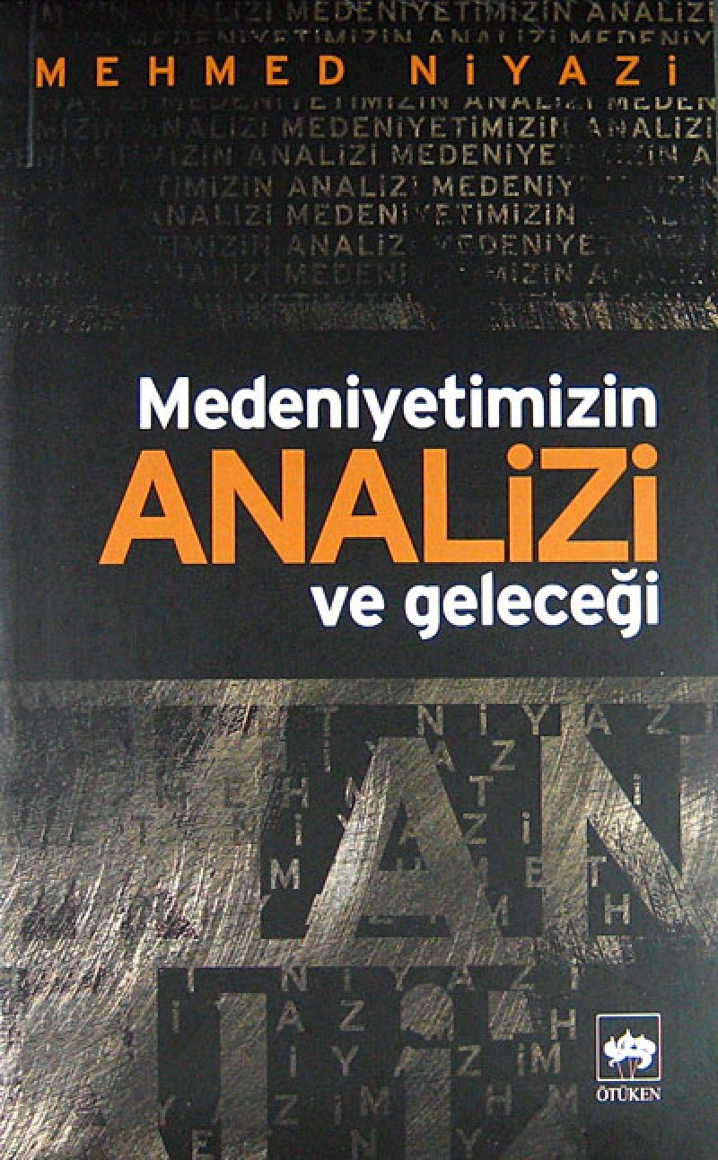 MEDENİYETİMİZİN ANALİZİ VE GELECEĞİ Politics & History