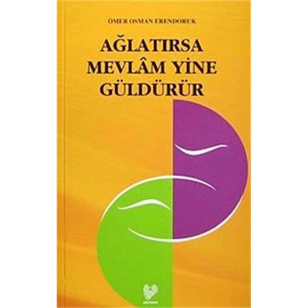 AĞLATIRSA MEVLAM YİNE GÜLDÜRÜR Historical Fiction
