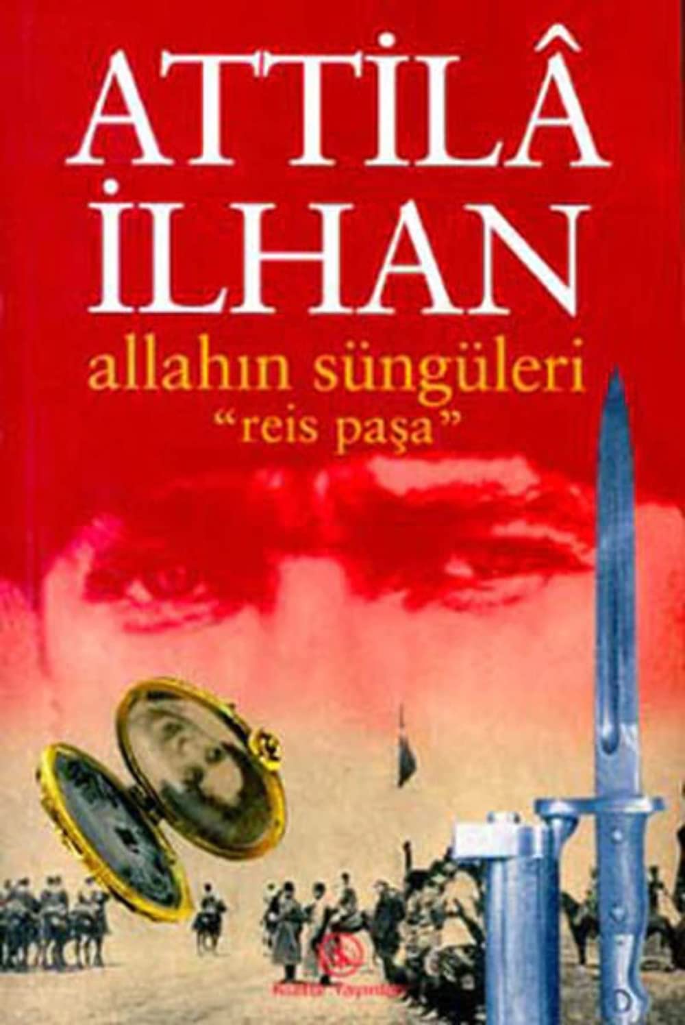 Allahin Süngüleri Reis Pasa: Aynanın İçindekiler 6 Historical Fiction