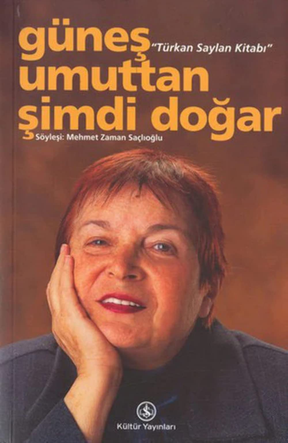 Güneş Umuttan Şimdi Doğar “Türkan Saylan Kitabı” Contemporary literature
