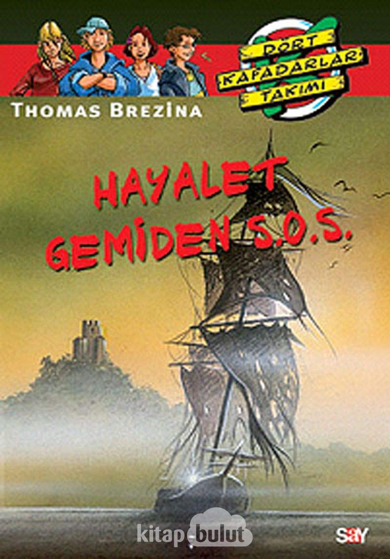 Dört Kafadarlar Takımı 16 - Hayalet Gemiden S.O.S book
