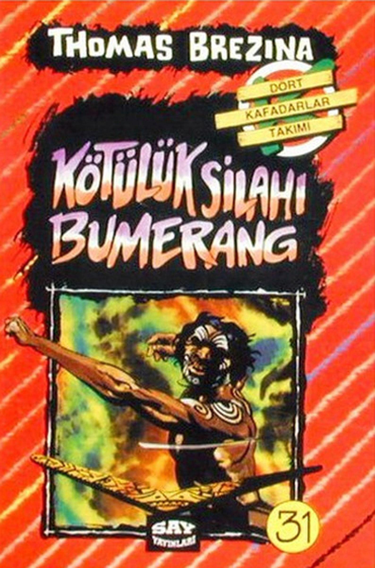 Dört Kafadarlar Takımı 31 - Kötülük Silahı Bumerang Fairy Tales & Legends