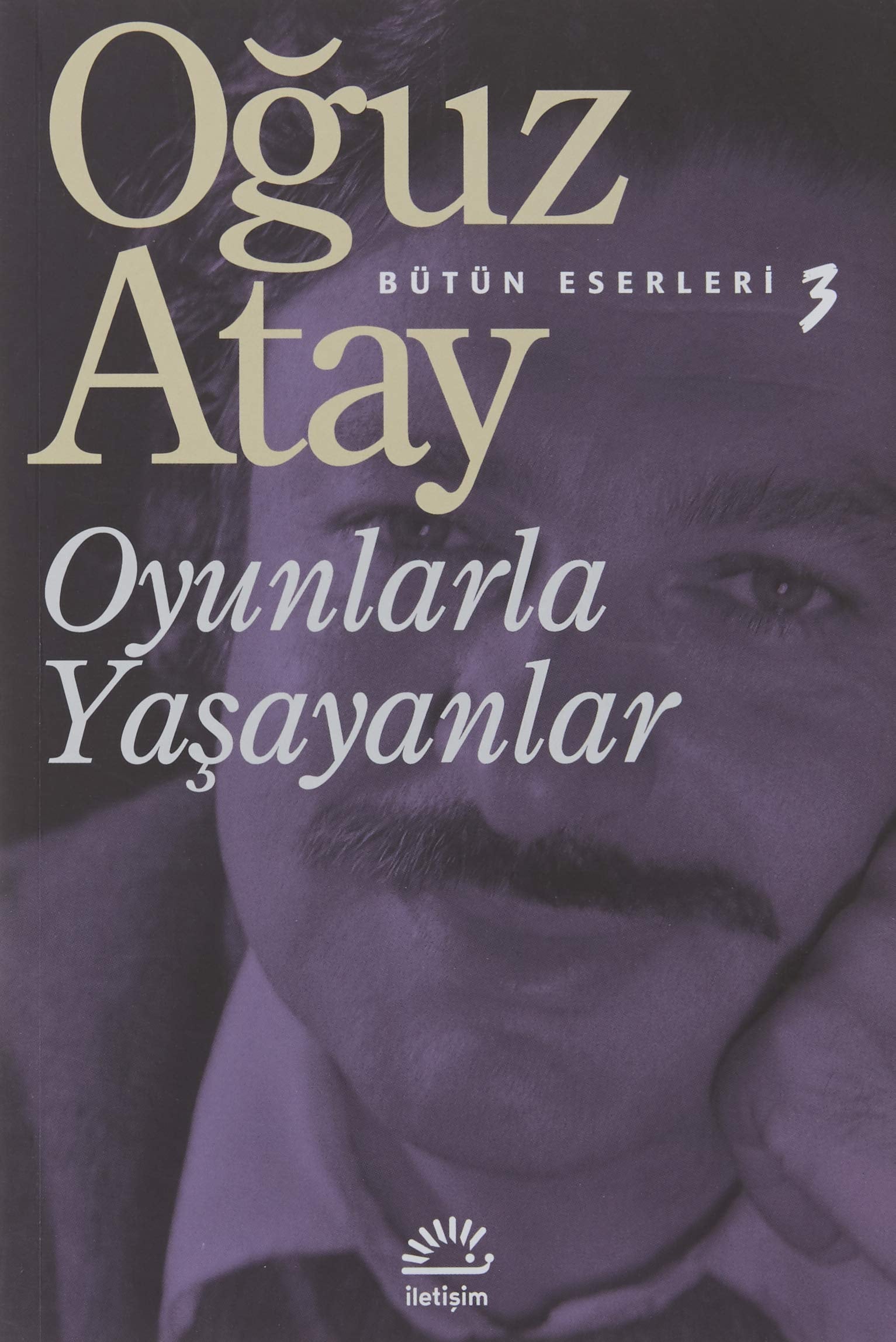 Oyunlarla Yaşayanlar: Bütün Eserleri 3 Film, Art & Culture