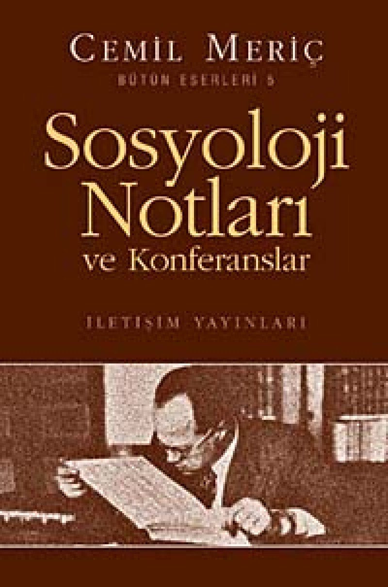 Sosyoloji Notlari ve Konferanslari: Bütün Eserleri 5 Politics & History