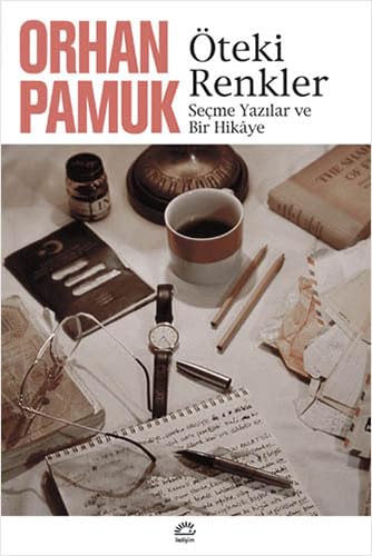 Öteki Renkler: Secme Yazilar ve Bir Hikaye Contemporary literature