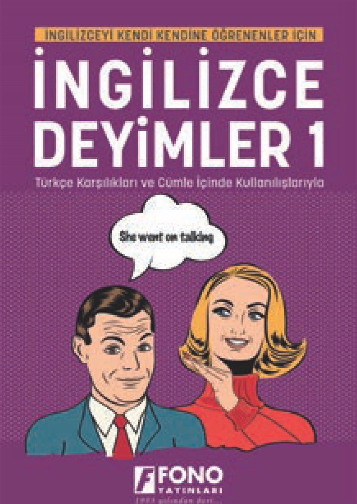 İngilizce Deyimler - 1: İngilizceyi Kendi Kendine Öğrenenler İçin Foreign Languages ​​& Dictionaries