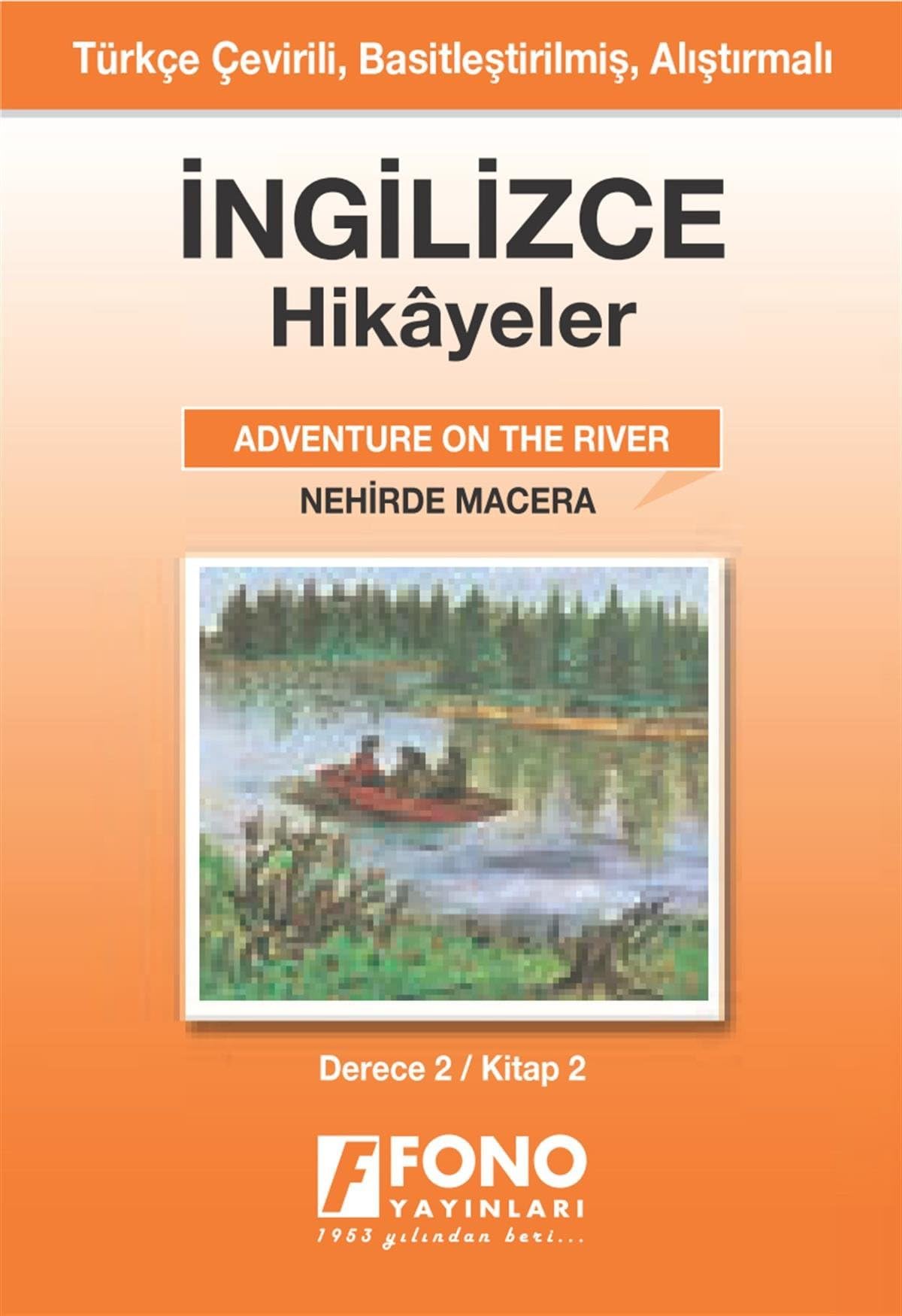 İngilizce Hikayeler - Nehirde Macera: Türkçe Çevirili, Basitleştirilmiş, Alıştırmalı / Derece 2 - Kitap 2 Foreign Languages ​​& Dictionaries