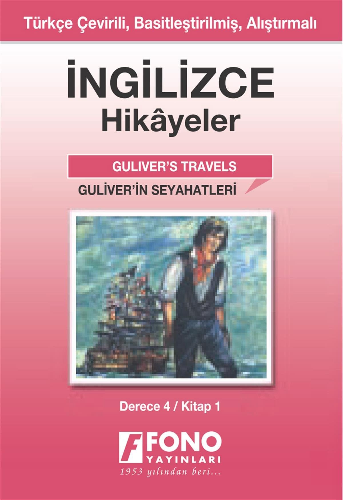 İngilizce Hikayeler - Güliver'in Seyahatleri: Türkçe Çevirili, Basitleştirilmiş, Alıştırmalı / Derece 4 - Kitap 1 Foreign Languages ​​& Dictionaries