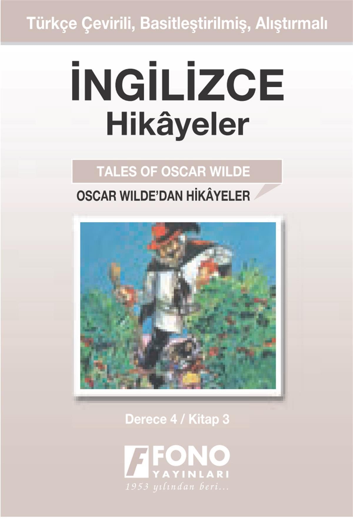 İngilizce Hikayeler - Oscar Wilde'dan Hikayeler: Türkçe Çevirili, Basitleştirilmiş, Alıştırmalı / Derece 4 - Kitap 3 Foreign Languages ​​& Dictionaries