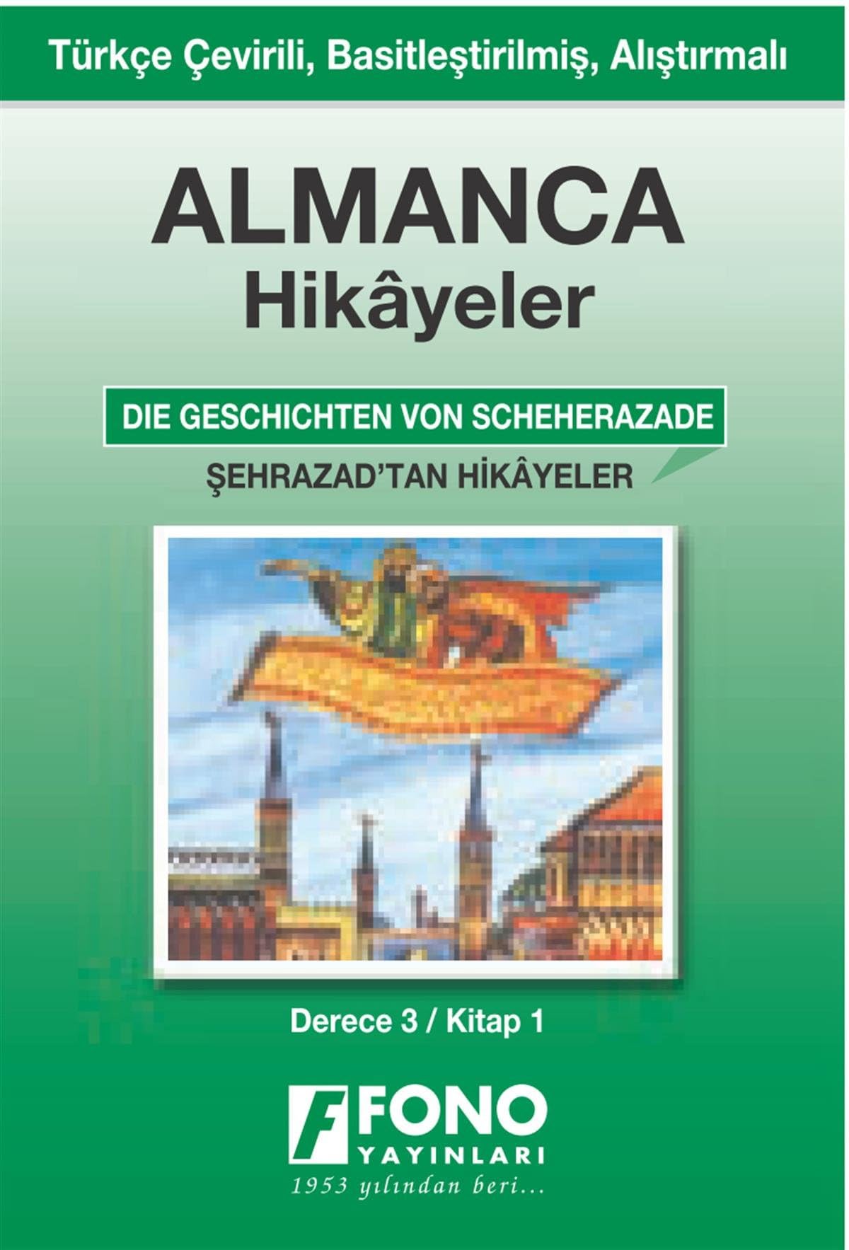 Almanca Hikayeler - Şehrazat'tan Hikayeler Derece 3-A: Türkçe Çevirili, Basitleştirilmiş, Alıştırmalı Foreign Languages ​​& Dictionaries
