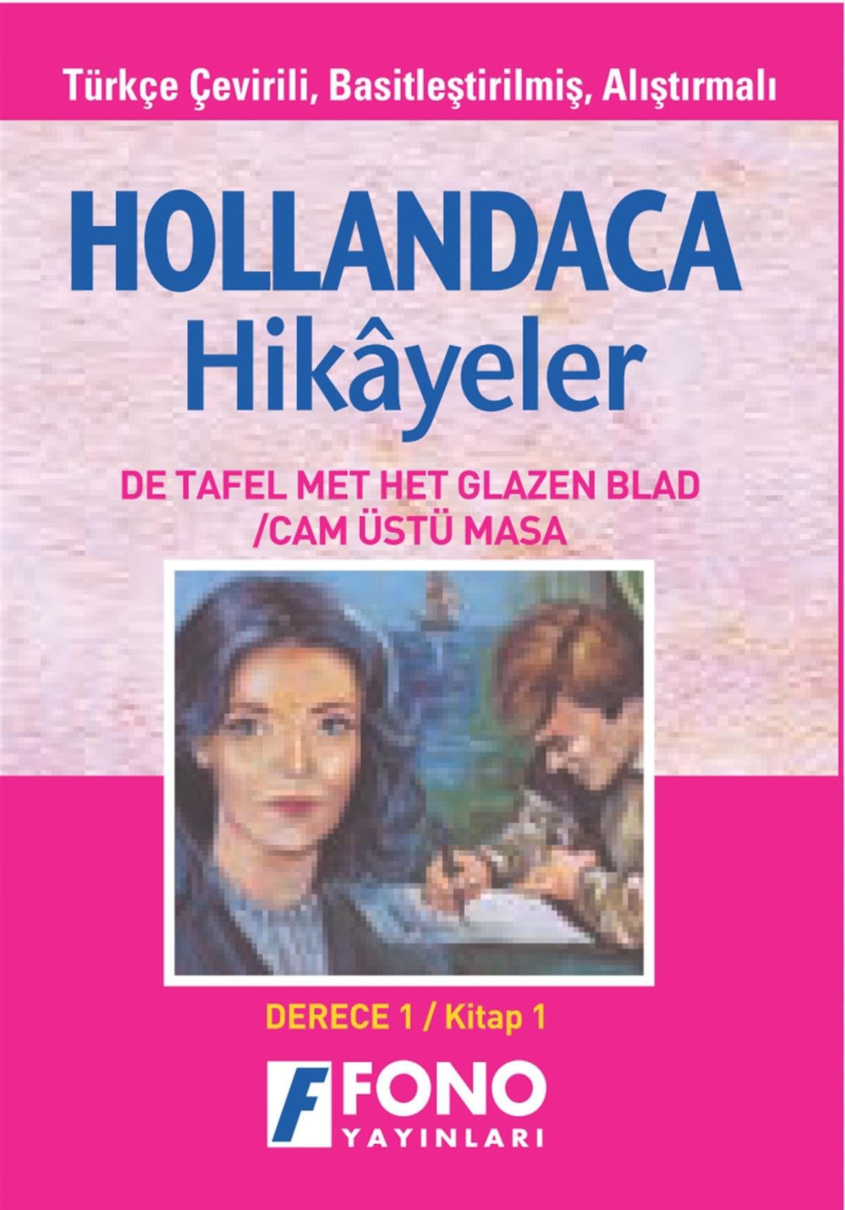 Hollandaca Hikayeler - Cam Üstü Masa: Derece 1 - Kitap 1 Foreign Languages ​​& Dictionaries