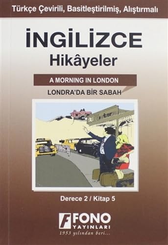 İngilizce Hikayeler - Londra'da Bir Sabah (Derece 2): Kitap 5 - Türkçe Çevirili, Basitleştirilmiş, Alıştırmalı (Cep Boy) Foreign Languages ​​& Dictionaries