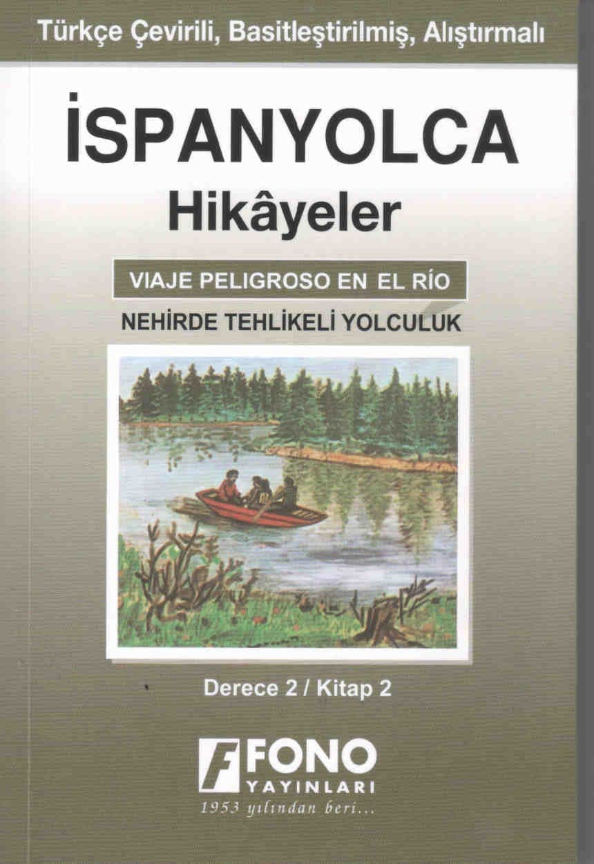 İspanyolca Hikayeler - Nehirde Tehlikeli Yolculuk (Cep Boy): Derece 2 - Kitap 2 Contemporary literature
