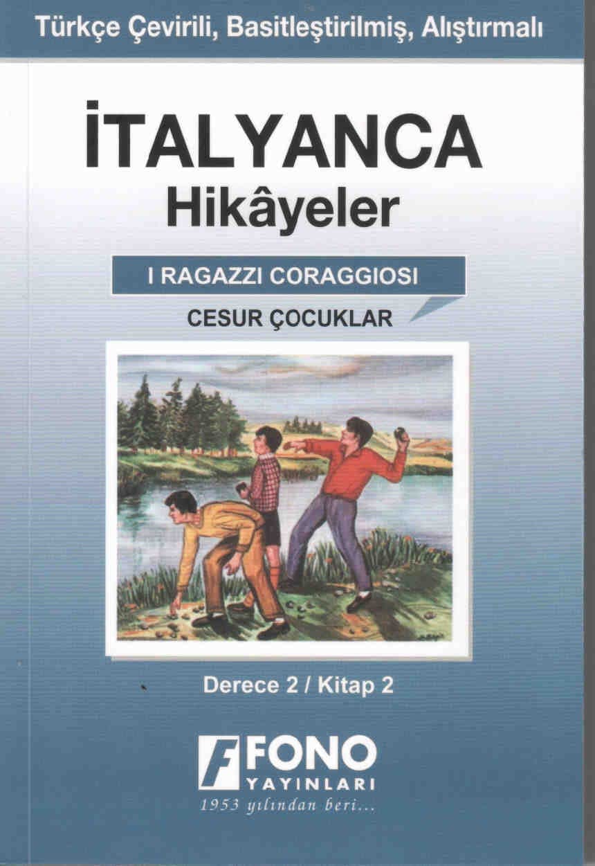 İtalyanca Hikayeler - Cesur Çocuklar - Derece 2 (Cep Boy): Kitap 2 Contemporary literature