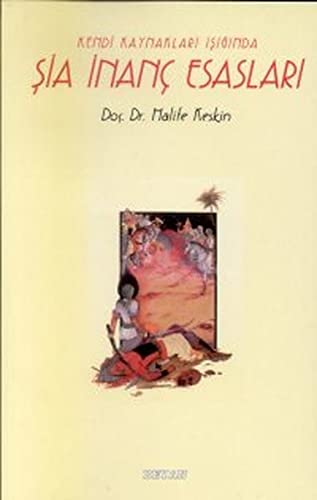 Kendi Kaynaklari Isiginda Sia Inanc Esaslari Books