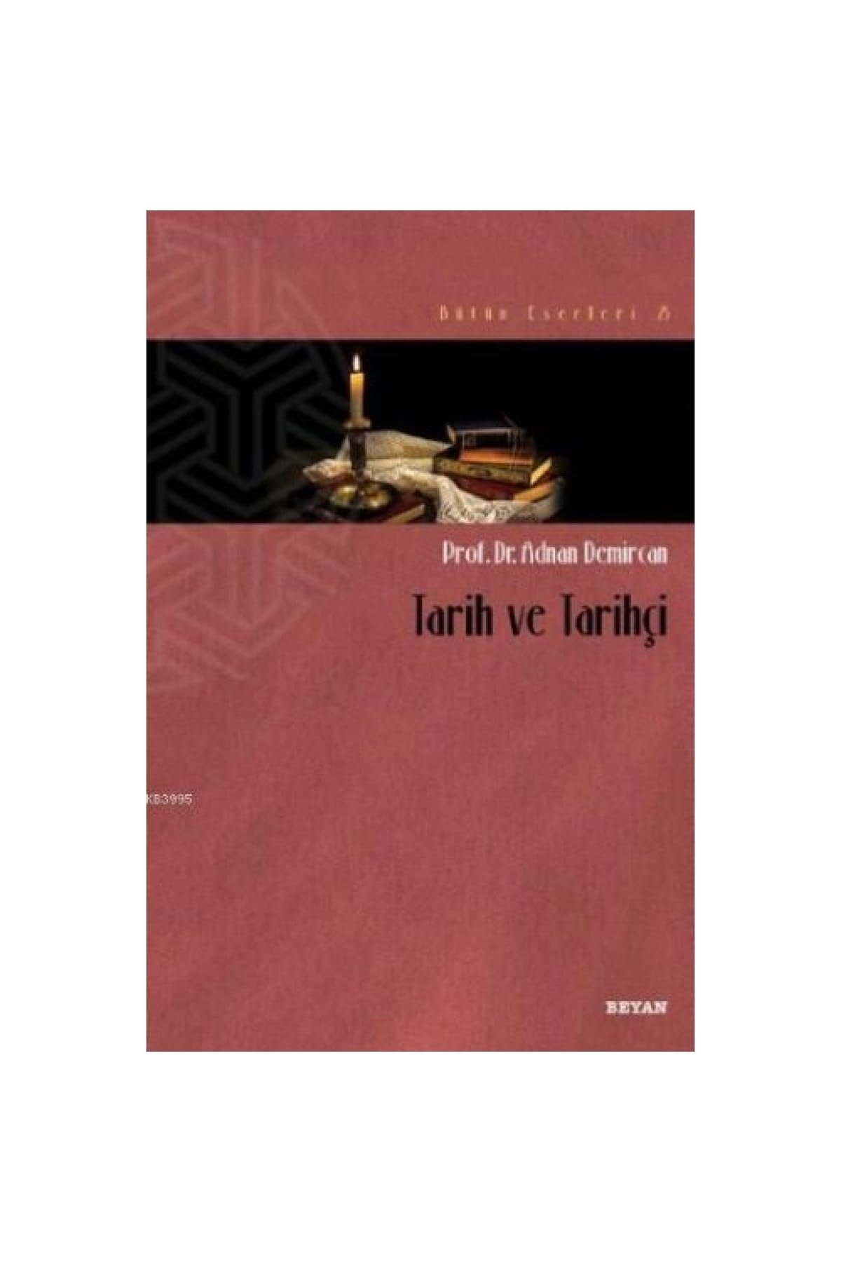 Tarih ve Tarihci: Bütün Eserleri 25 Study Guides