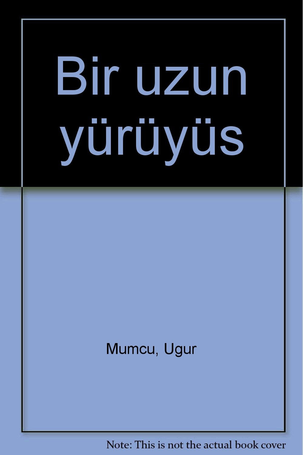 Bir uzun yuruyus (Turkish Edition) Books
