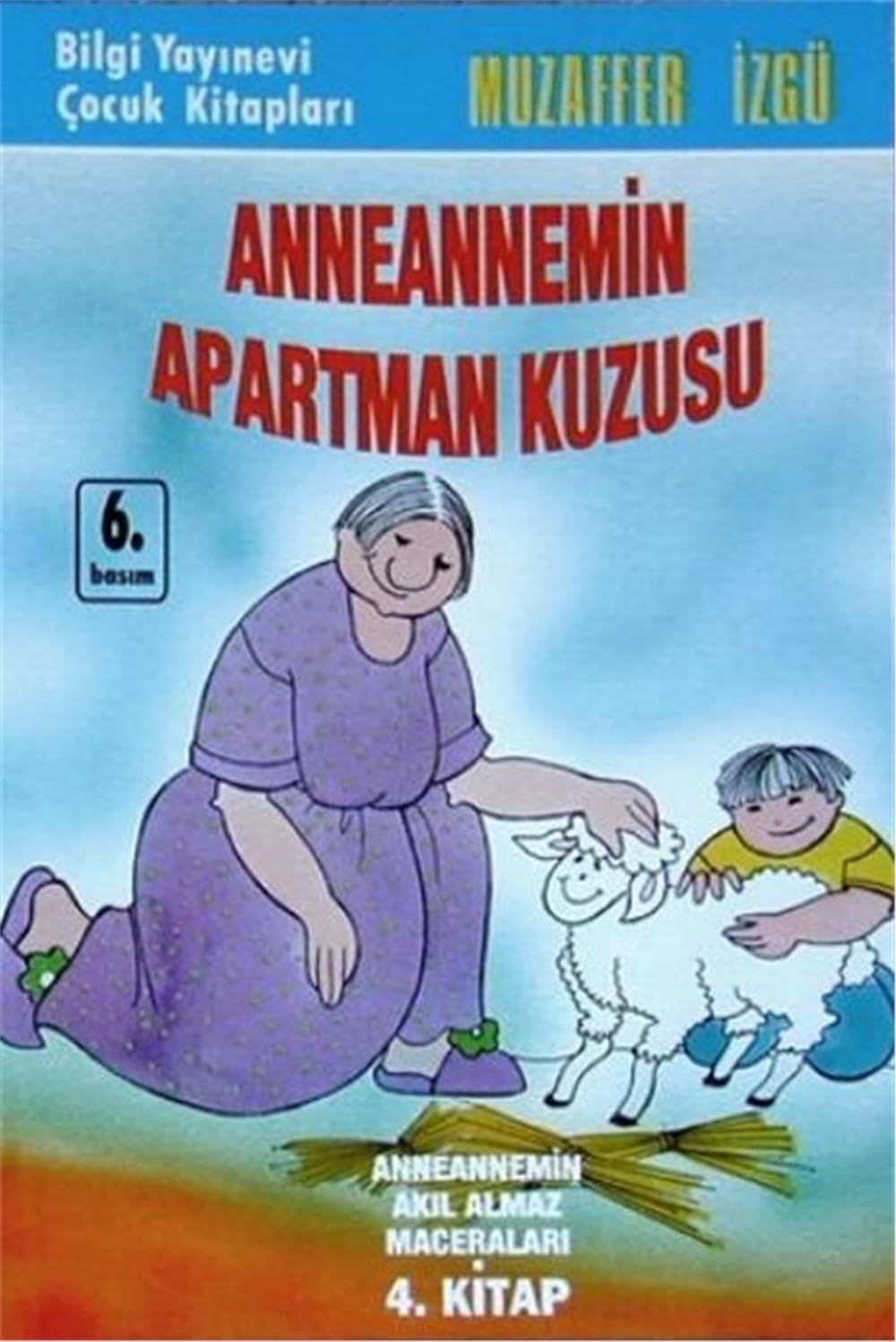 Anneannemin Apartman Kuzusu: Anneannemin Akıl Almaz Maceraları Contemporary literature