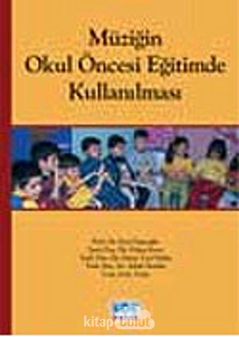 Müzigin Okul Öncesi Egitimde Kullanilmasi Books