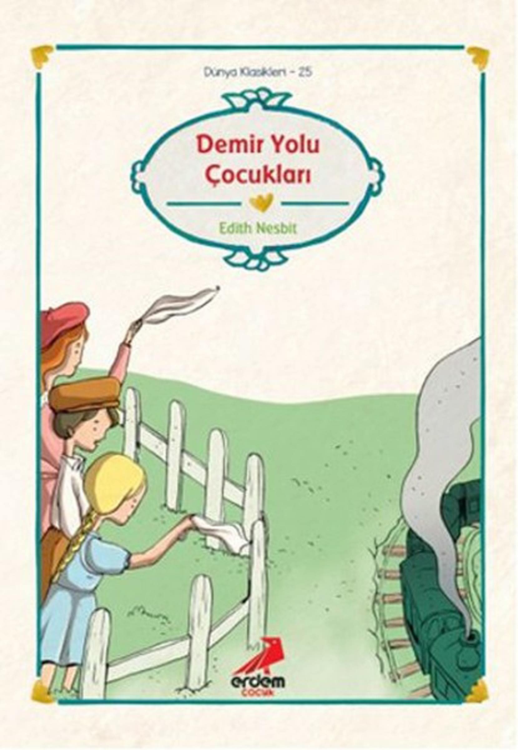 Demir Yolu Çocukları: Dünya Klasikleri - 25 Fairy Tales & Legends
