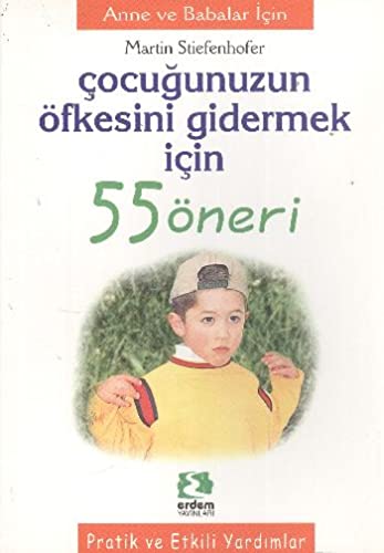 Çocuğunuzun Öfkesini Gidermek İçin 55 Öneri Psychology
