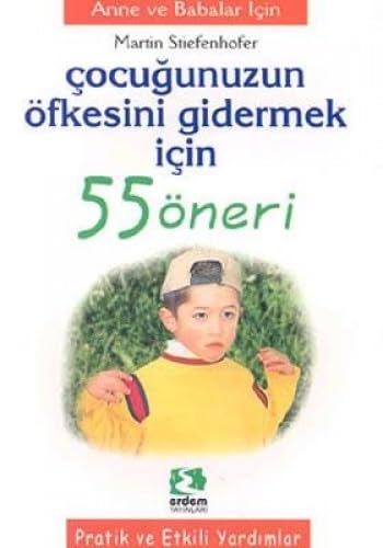 ÇOCUĞUNUZU SAKİNLEŞTİRMEK İÇİN 55 ÖNERİ Parents & Children