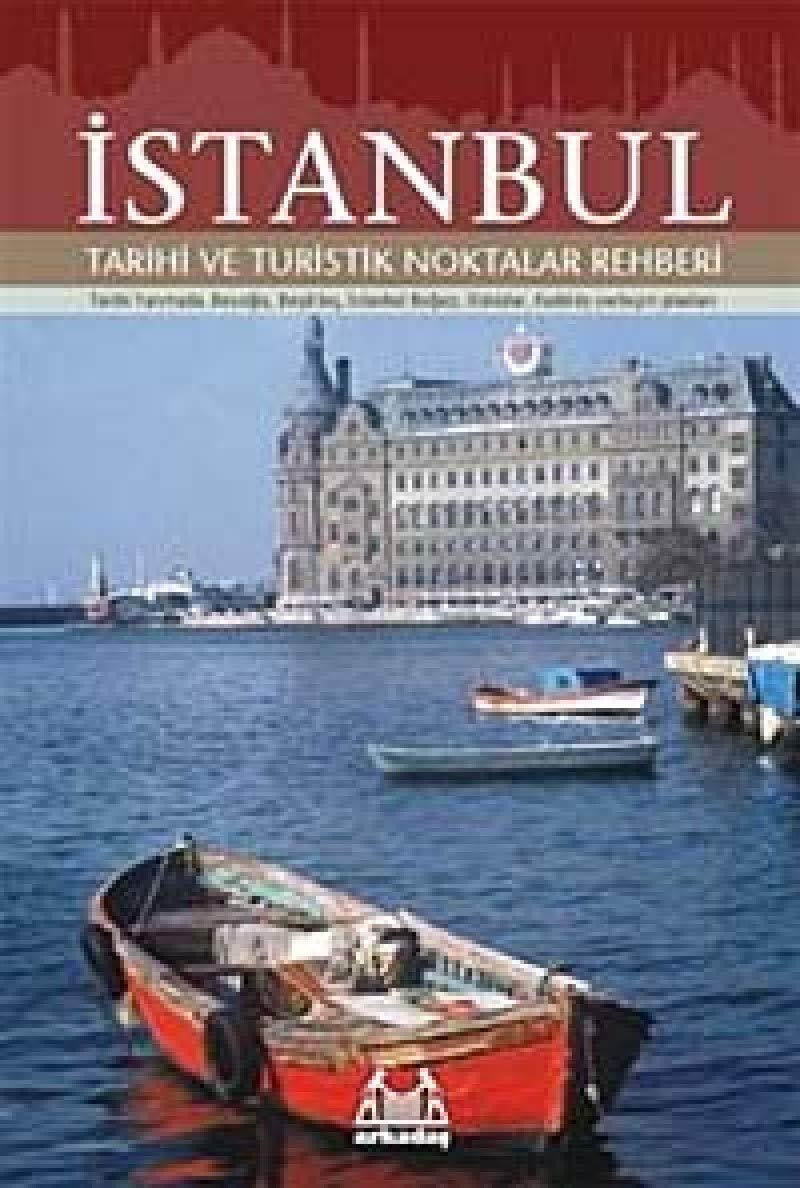 İSTANBUL TARİHİ VE TURİSTİK NOKTALAR REHBERİ Leisure, Home & Garden