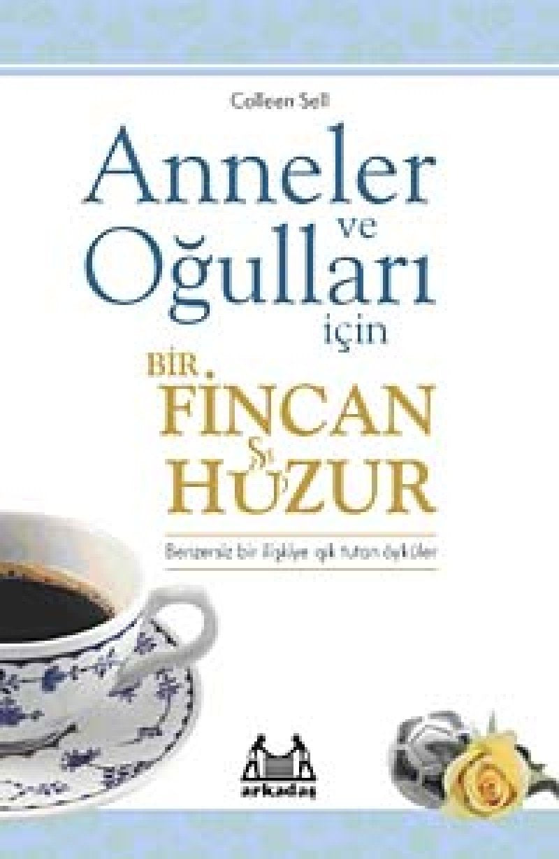 Anneler ve Ogullari Icin Bir Fincan Huzur book