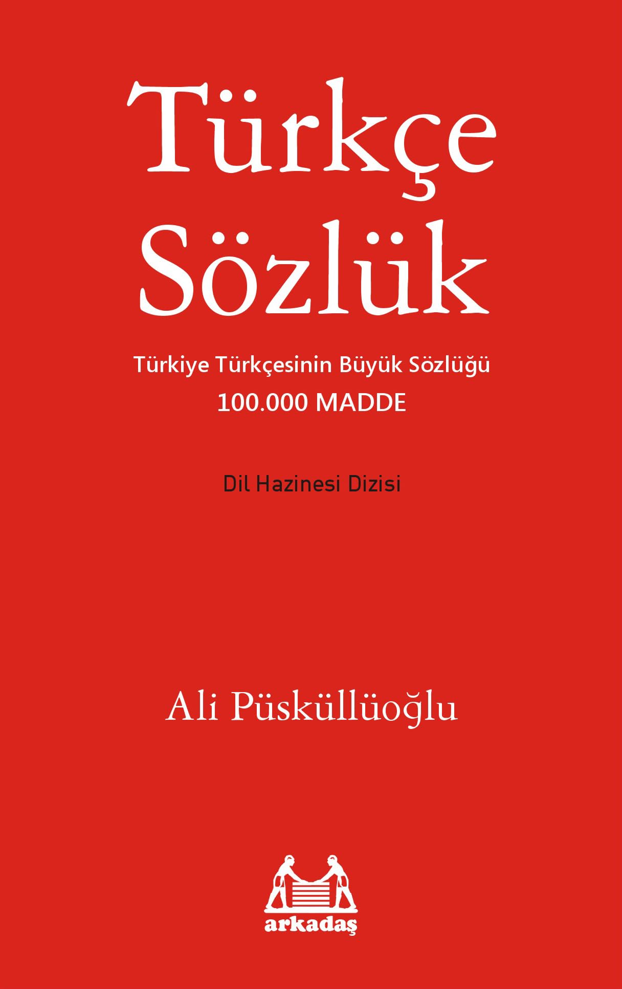 Türkçe Sözlük: Türkiye Türkçesinin Büyük Sözlüğü General education