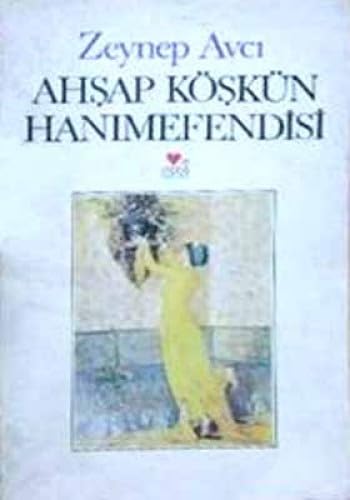 AHŞAP KÖŞKÜN HANIMEFENDİSİ book